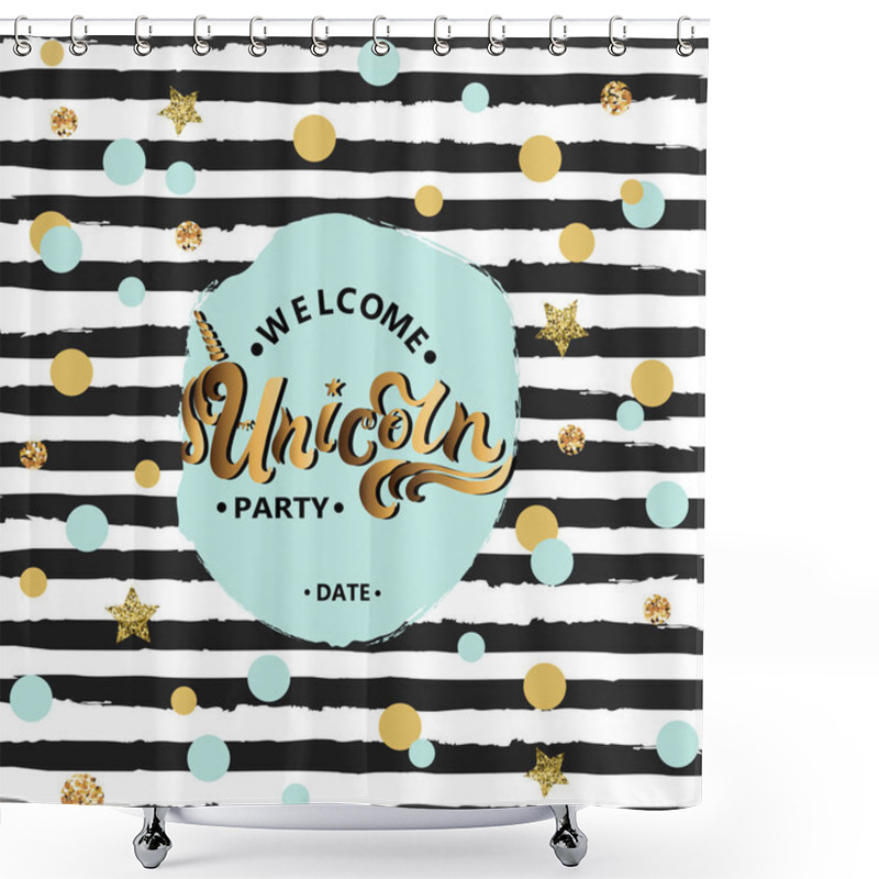 Personality  Vector Illustration Welcome Unicorn Party Text, Blue & Gold Circles, Black Stripes. Hand Drawn Unicorn Lettering. Template For Party/birthday/invitation/flyers/cover. Pattern With Black&white Stripes. Shower Curtains