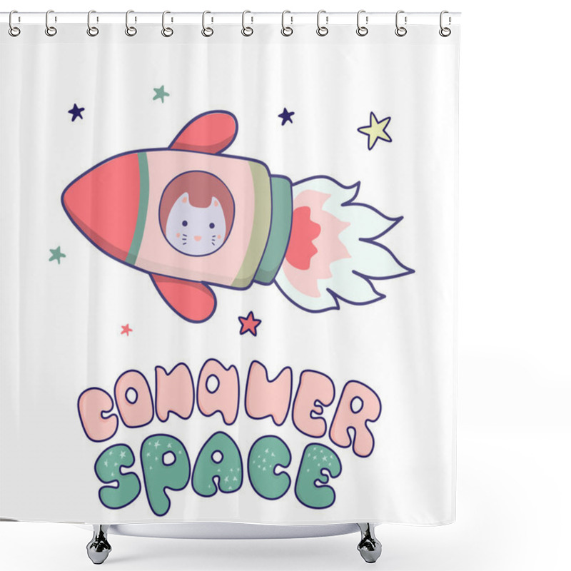 Personality  Japanese Kawaii Cat Travels In Space And The Inscription Lettering Conquer Space. Funny Animals Clip Art. Shower Curtains