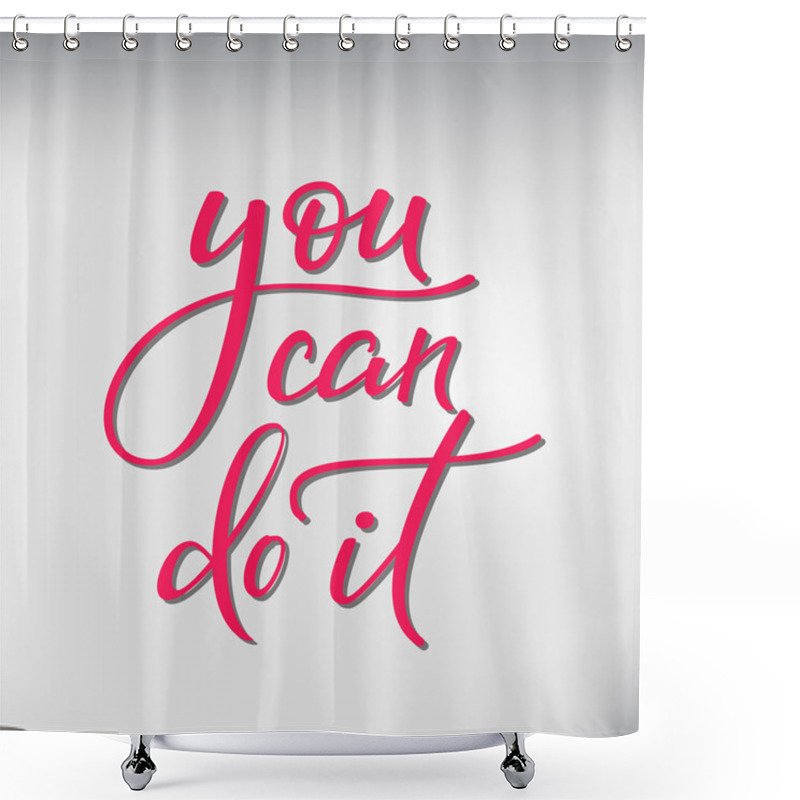 Personality  You Can Do It Vector Lettering Shower Curtains