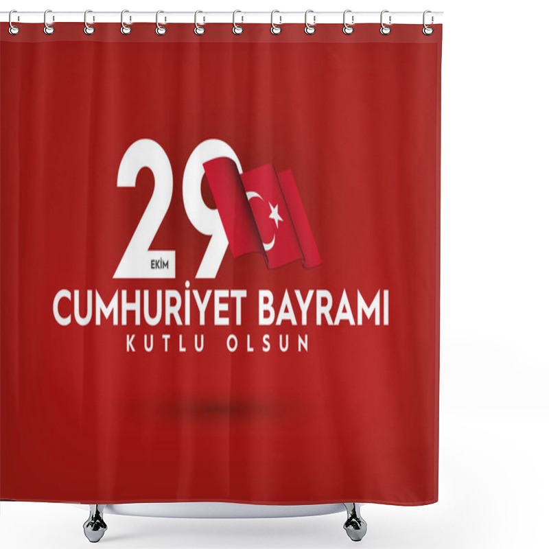 Personality  October 29 Republic Day Celebration Banner Design, Happy New Year, Republic Of Turkey Shower Curtains