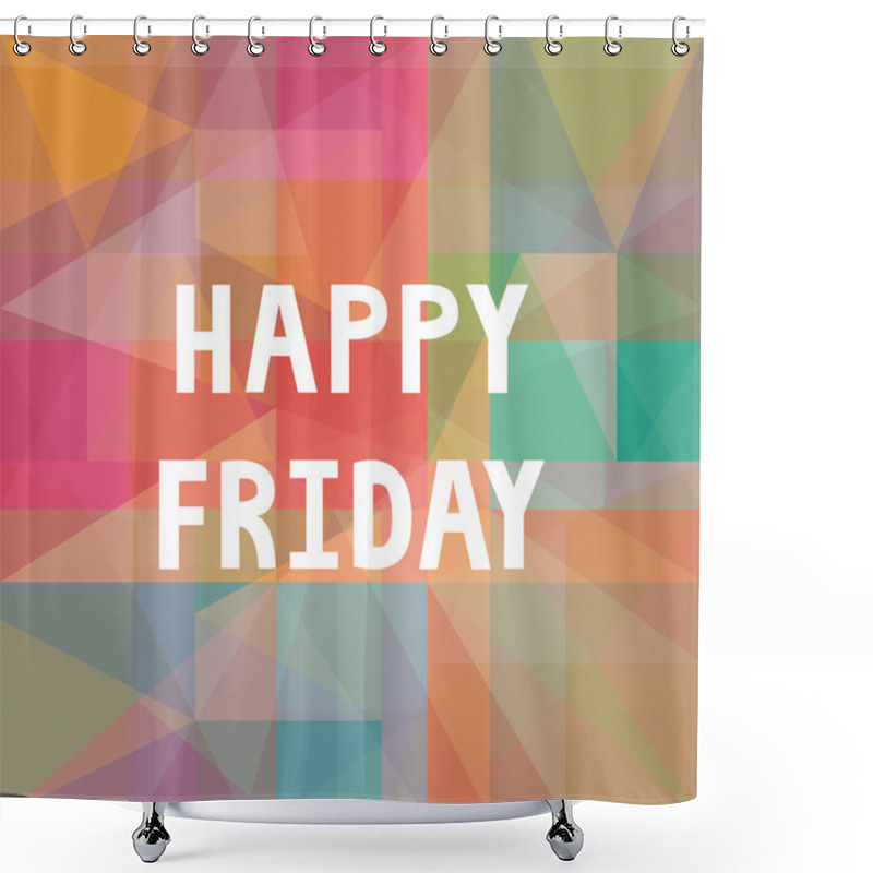 Personality  Happy Friday2 Shower Curtains