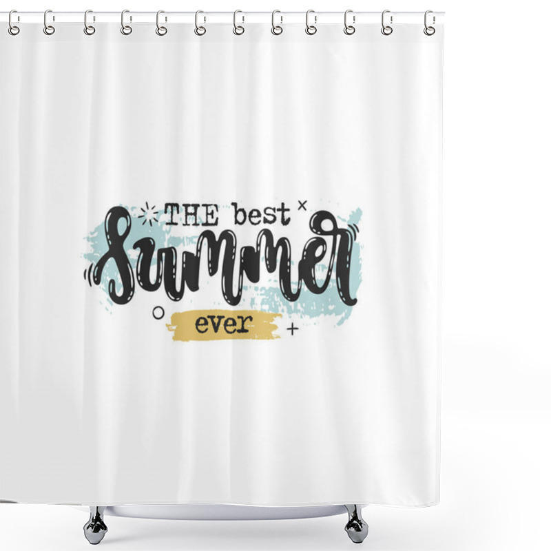 Personality  Vector Hand Drawn Illustration. Phrases The Best Summer Ever, Lettering. Idea For Poster, Postcard. Shower Curtains