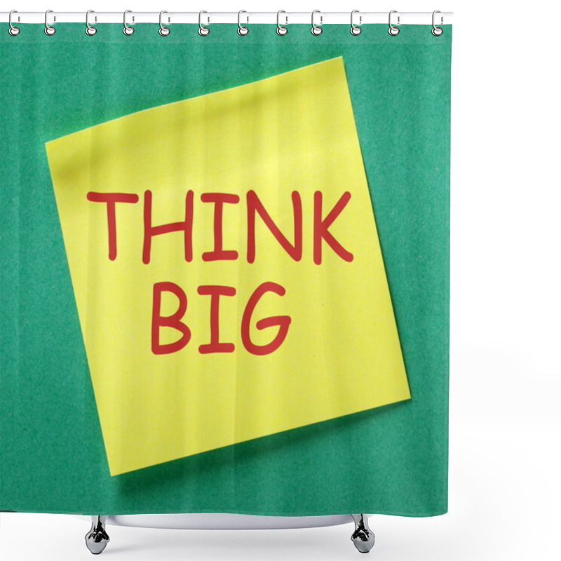 Personality  Think Big Reminder Shower Curtains