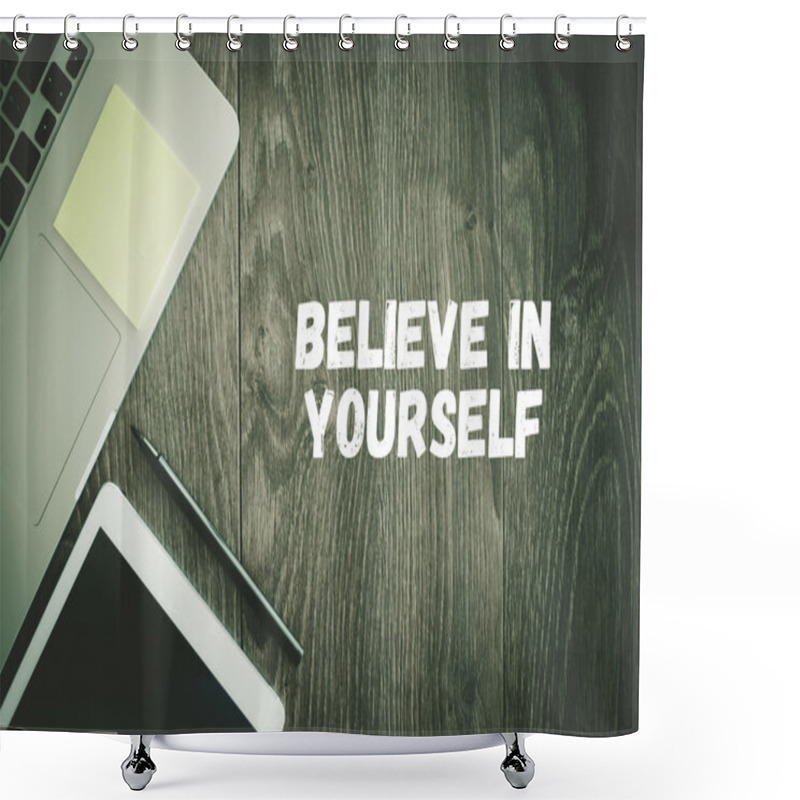 Personality  BELIEVE IN YOURSELF Text Shower Curtains