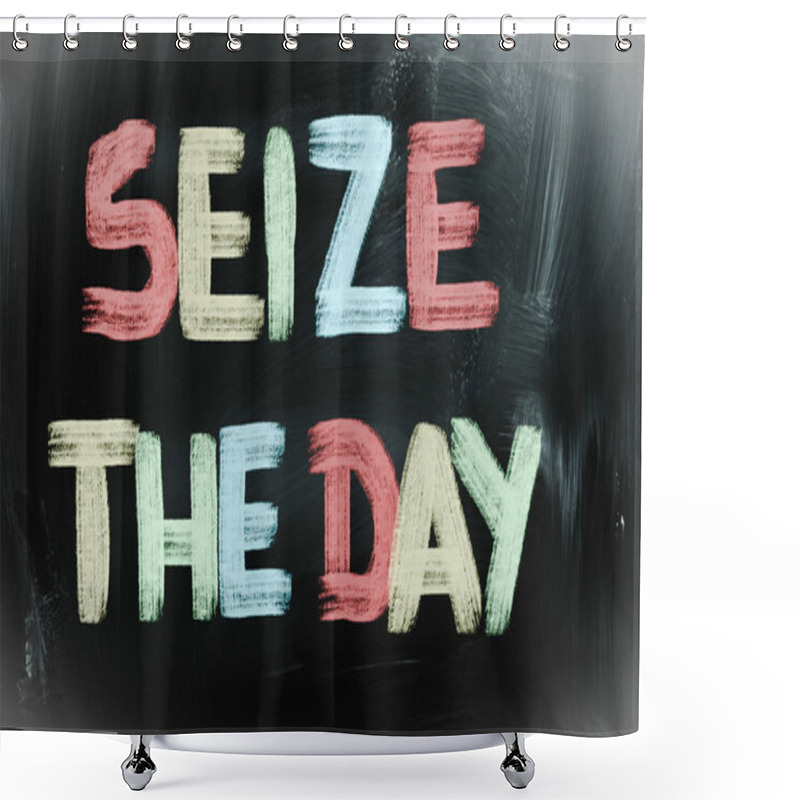 Personality  Seize The Day Concept Shower Curtains