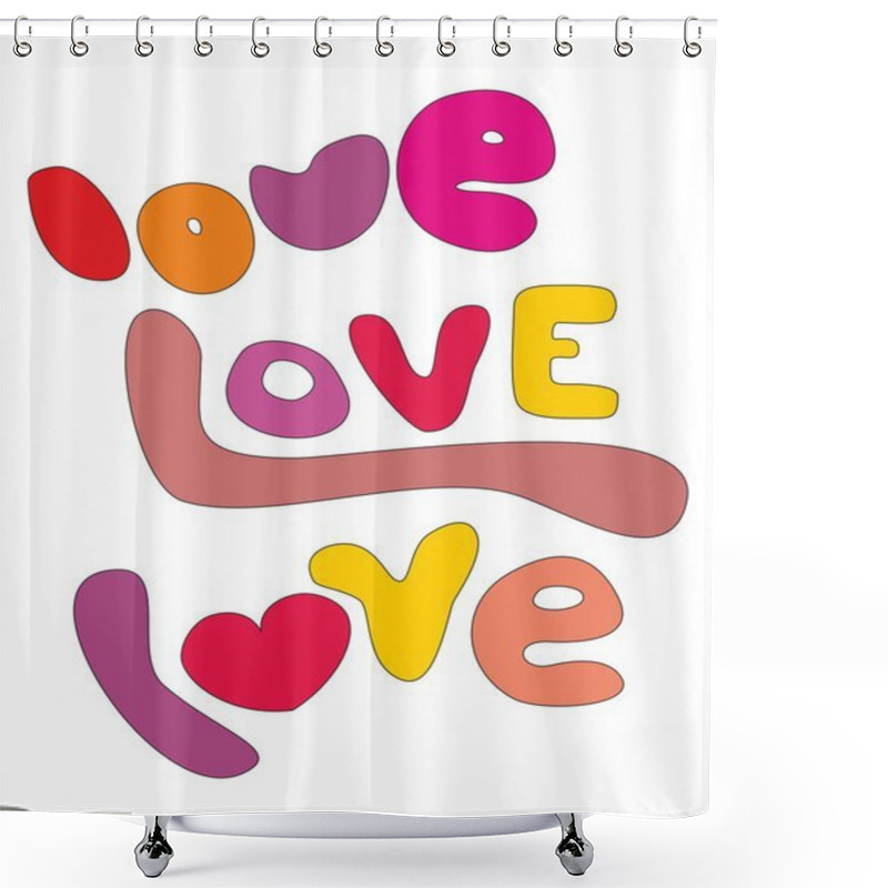 Personality  Love, Love, Love Letters Vector Illustration Isolated On White Background. Pink, Red, Yellow And Violet Hand Drawn Sixties Typography For Valentines Day Shower Curtains