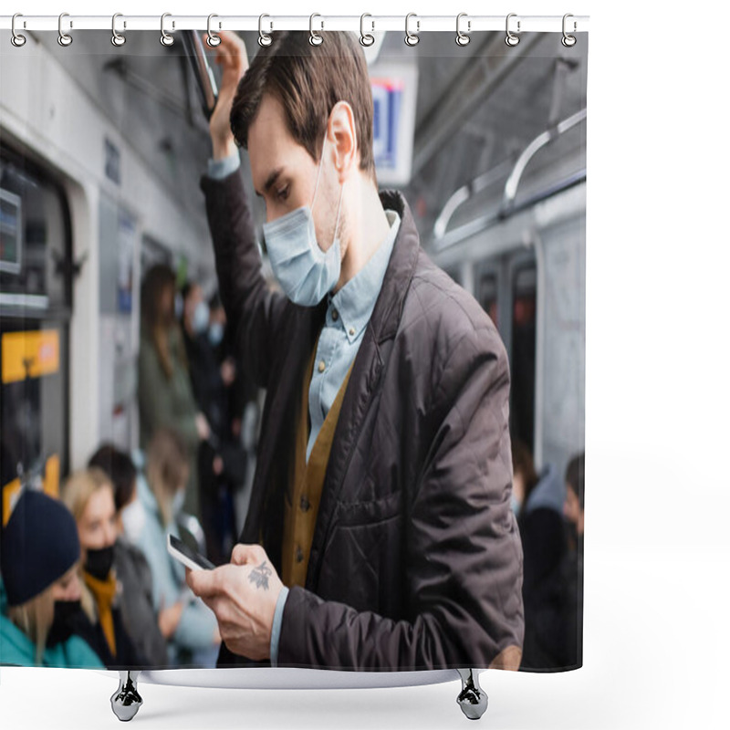 Personality  Tattooed Man In Medical Mask Using Smartphone While Standing In Wagon Of Metro  Shower Curtains