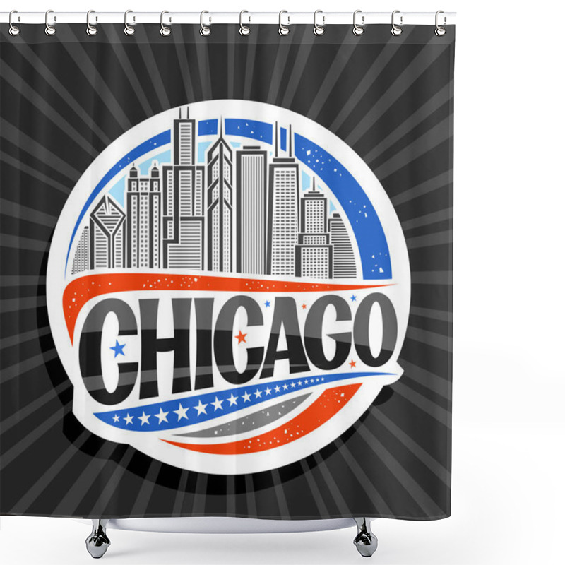 Personality  Vector Logo For Chicago, White Decorative Round Badge With Draw Illustration Of Modern Chicago Cityscape, Tourist Fridge Magnet With Original Brush Typeface For Black Word Chicago And Stars In A Row. Shower Curtains