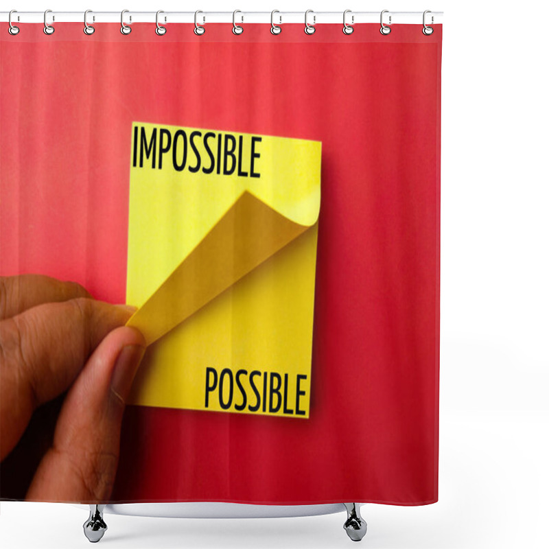 Personality  Sticky Note With The Word IMPOSSIBLE POSSIBLE On A Red Background Shower Curtains