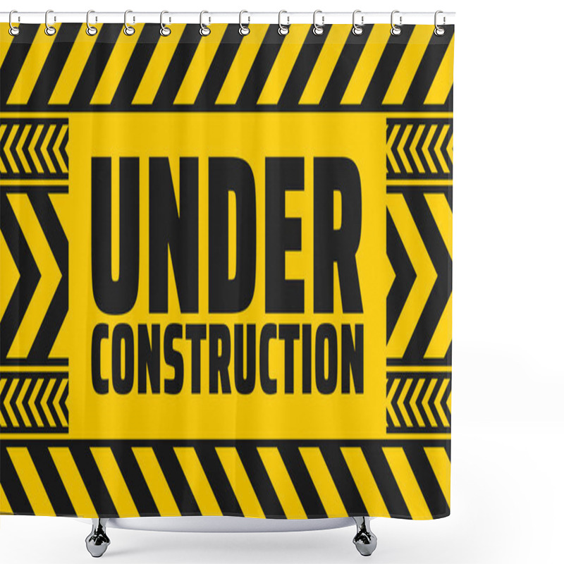 Personality  Under Construction Industrial Caution Warning Sign Background Or Banner With Black And Yellow Stripes. Shower Curtains