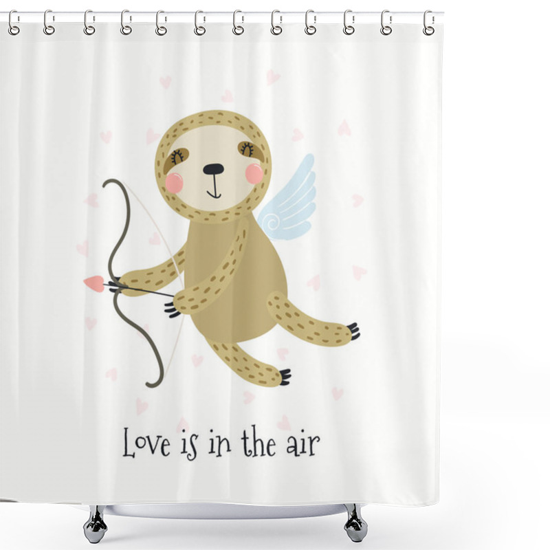 Personality  Hand Drawn Valentines Day Card With Cute Funny Sloth Cupid, Text Love Is In The Air Isolated On White Background. Vector Illustration. Scandinavian Style Flat Design. Concept Children Print Shower Curtains