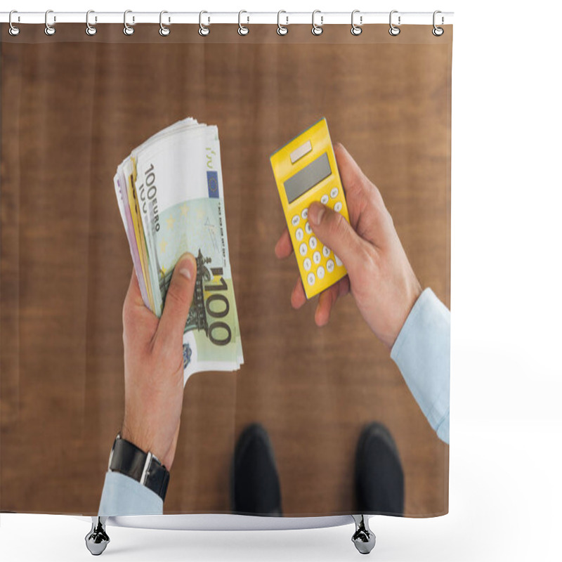 Personality  Top View Of Man Holding Euros Banknotes And Calculator On Wooden Background Shower Curtains