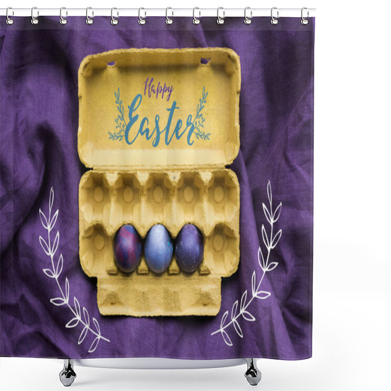 Personality  Three Easter Eggs In Carton  With Happy Easter Lettering On Textile Background Shower Curtains