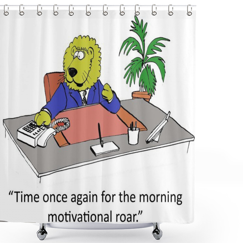 Personality  It Is Time For The Morning Motivation Roar Shower Curtains