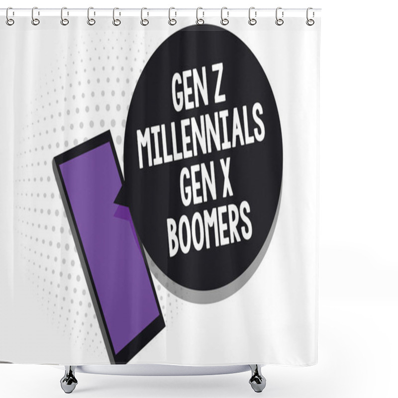 Personality  Writing Note Showing Gen Z Millennials Gen X Boomers. Business Photo Showcasing Generational Differences Old Young People Cell Phone Receiving Text Messages Chat Information Using Applications Shower Curtains