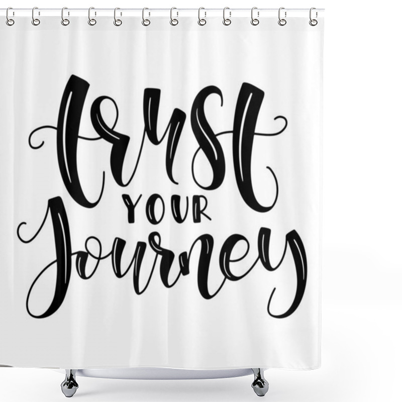 Personality  Trust Your Journey, Black Text Isolated On White Background, Vector Illustration. Shower Curtains