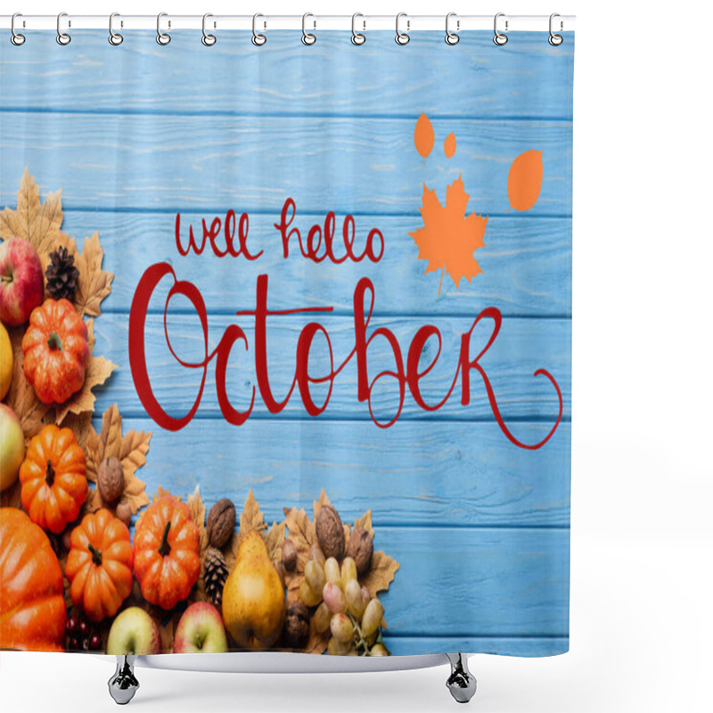 Personality  Top View Of Autumnal Harvest And Leaves Near Well Hello October Lettering On Blue Wooden Background Shower Curtains