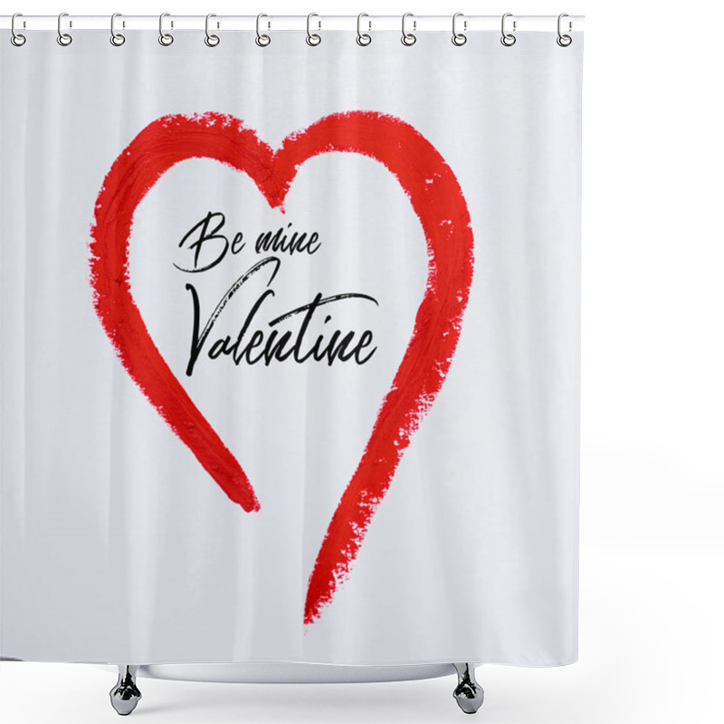 Personality  Red Drawn Heart Near Be My Valentine Letters On White  Shower Curtains