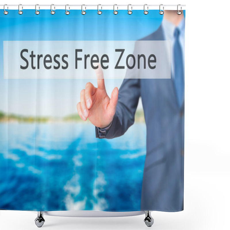 Personality  Stress Free Zone - Businessman Hand Pressing Button On Touch Scr Shower Curtains