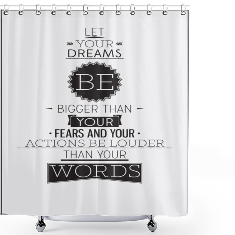 Personality  Retro Style Motivational Poster With Typography Compositions Shower Curtains