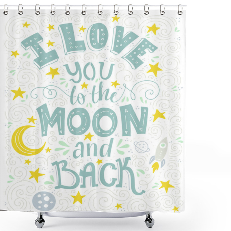 Personality  I Love You To The Moon And Back Shower Curtains