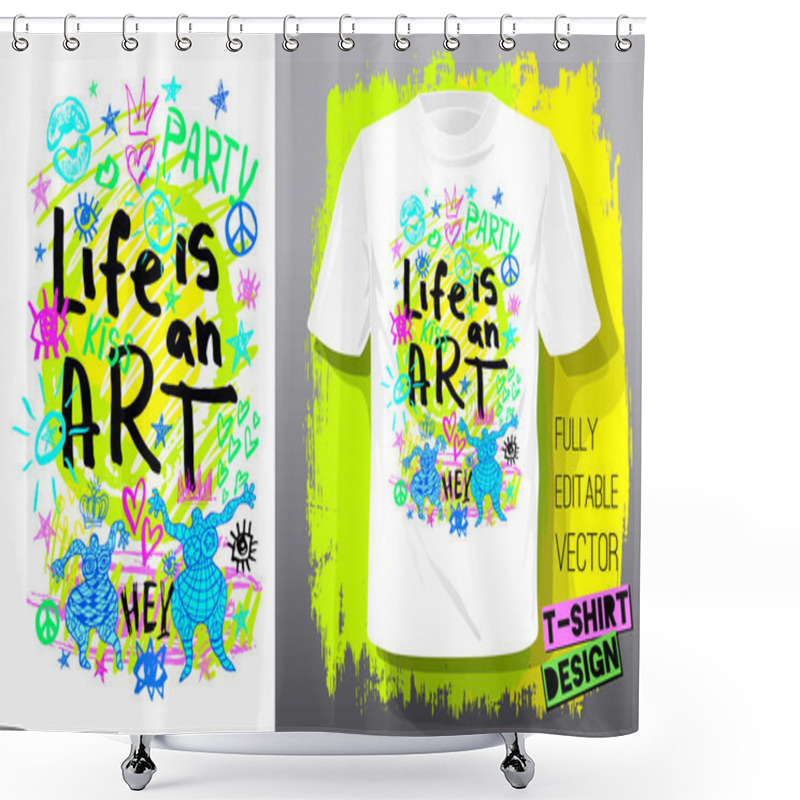 Personality  Trendy T-shirt Template, Fashion T Shirt Design, Bright, Summer, Cool Slogan Lettering. Color Pencil, Marker, Ink, Pen Doodles Sketch Style. Hand Drawn Illustration Vector. Shower Curtains