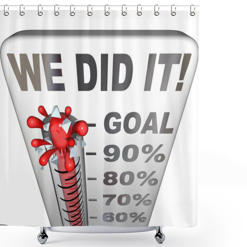 Personality  We Did It Thermometer Goal Reached 100 Percent Tally Shower Curtains