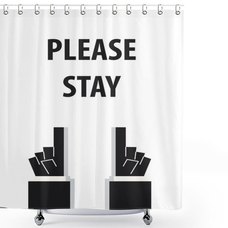 Personality  PLEASE STAY Typography Vector Illustration Shower Curtains