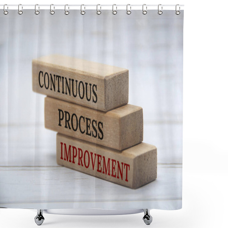 Personality  Continuous Process Improvement Text On Wooden Blocks. Business Culture And Process Improvement Concept. Shower Curtains