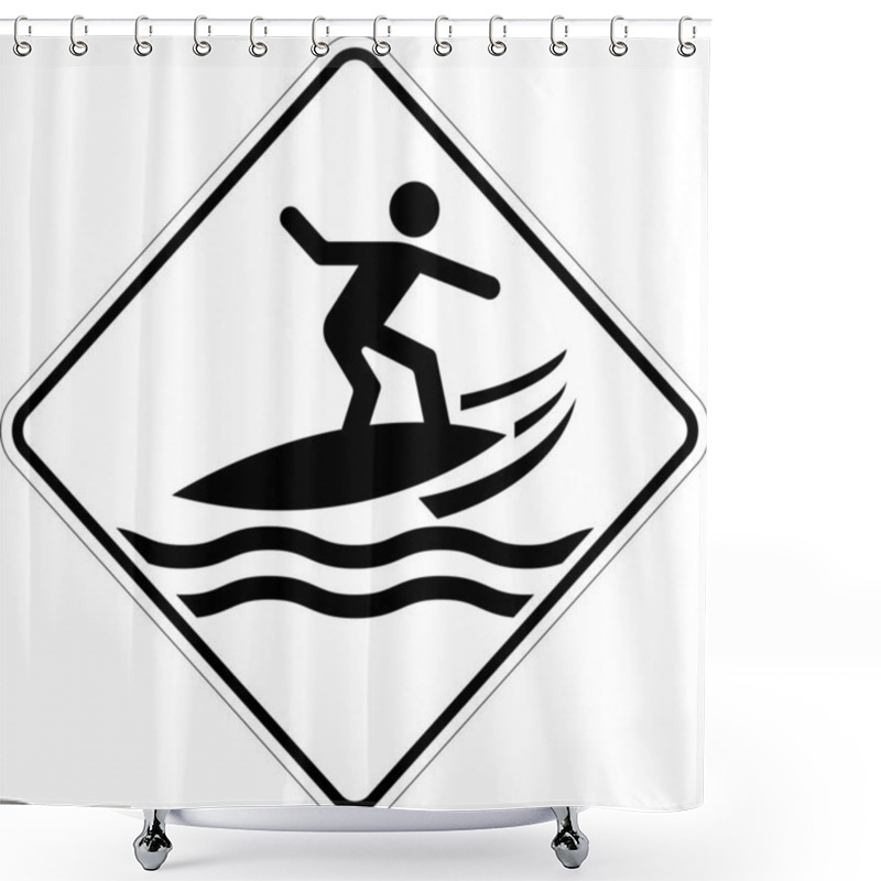 Personality  Water Safety Sign Warning - Surfboarding Area Shower Curtains