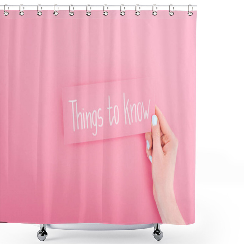 Personality  Partial View Of Woman Holding Card With Things To Know Lettering On Pink Background Shower Curtains