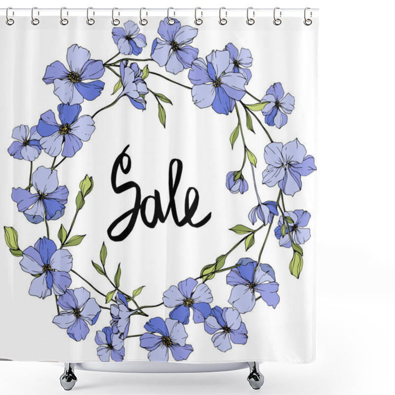 Personality  Vector Blue Flax Botanical Flower. Wild Spring Leaf Wildflower. Engraved Ink Art. Frame Border Ornament Square. [text] Handwriting Monogram Calligraphy. Shower Curtains