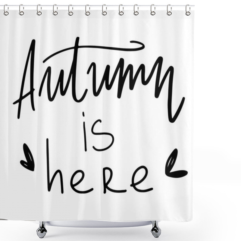 Personality  Cute Cozy Kawaii Autumn Hand Lettering Element Autumn Is Here Words. Doodle Digital Art Outline. Print For Sticker, Wrapping Paper, Postcards, Posters, Stationery, Decoration Shower Curtains