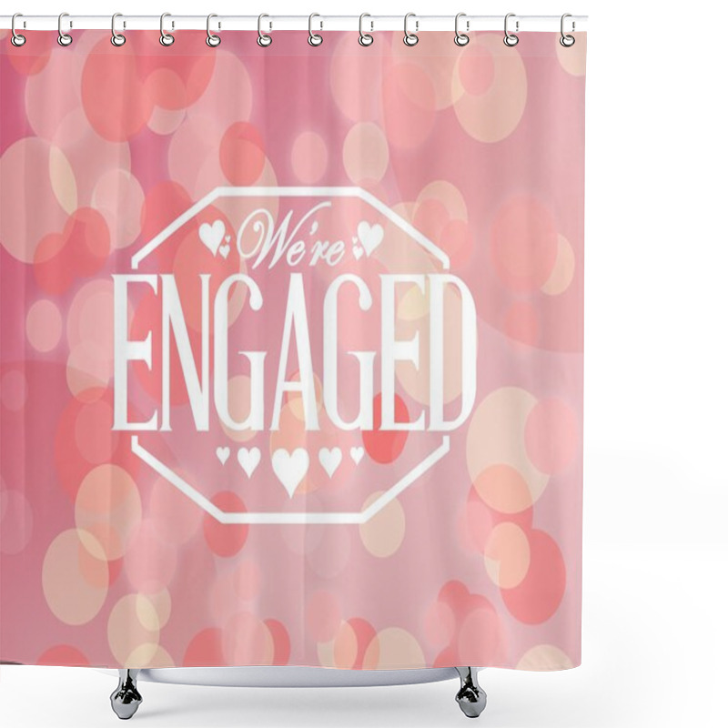 Personality  We Are Engaged Stamp Seal Bokeh Background Shower Curtains