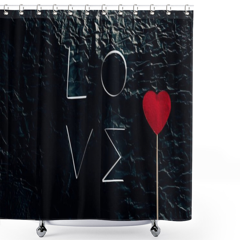 Personality  Word LOVE Made Of Paper Stripes With Heart On Stick On Black Concrete Surface Shower Curtains