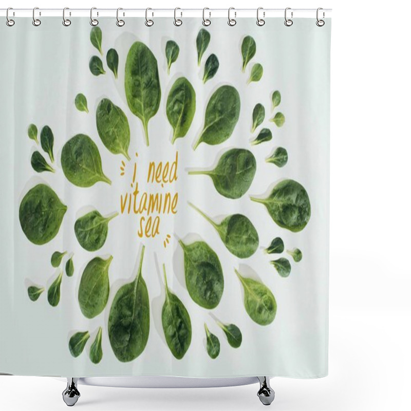 Personality  Top View Of Beautiful Fresh Green Leaves And Words I Need Vitamine Sea Isolated On Grey Shower Curtains