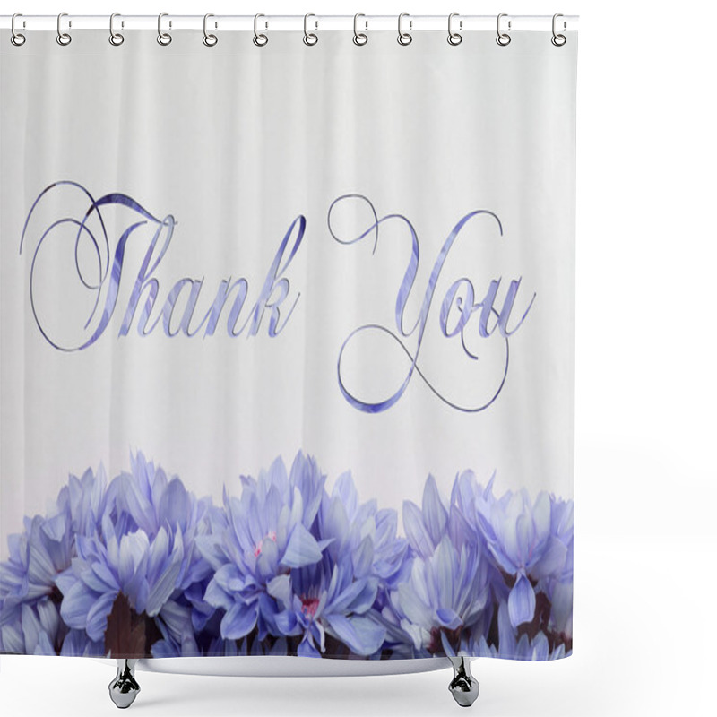 Personality  Thank You -  Flowers Decoration , Floral Background And Beautiful Handwriting Shower Curtains