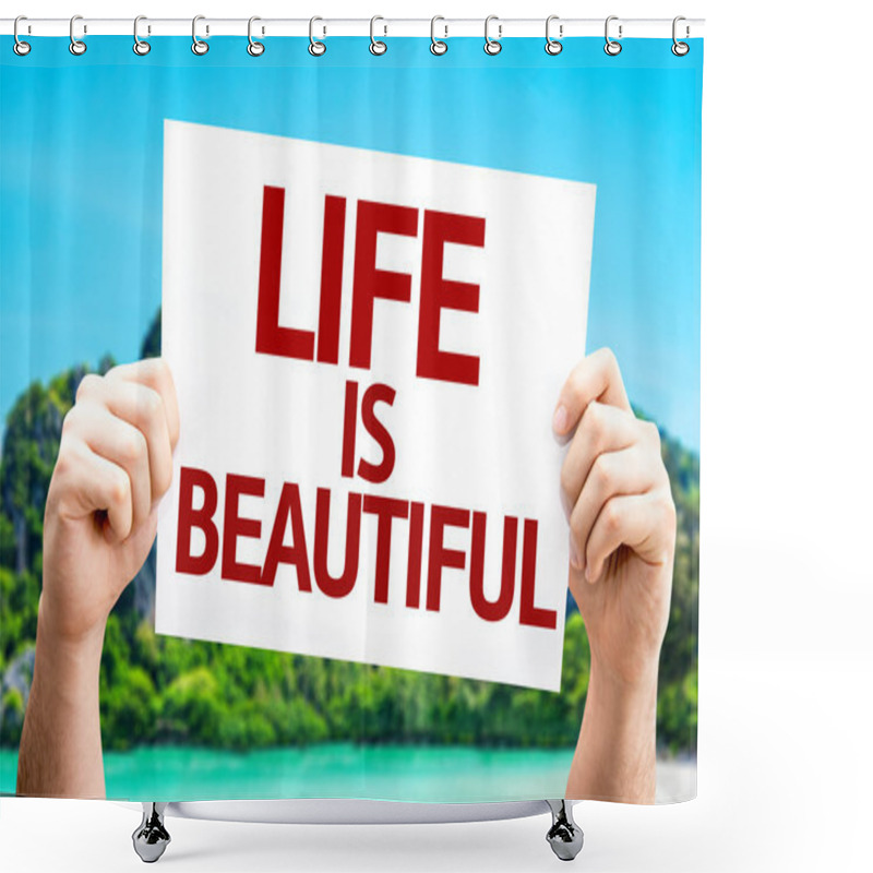 Personality  Life Is Beautiful Card Shower Curtains