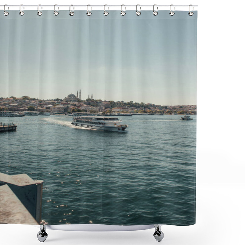 Personality  Touristic Ship Floating On Bosphorus Strait, And View Of Seafront With Moored Vessels, Istanbul, Turkey Shower Curtains