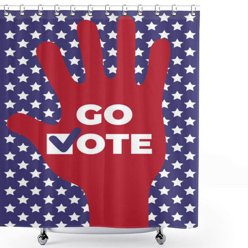 Personality  Go Vote. Social Motivational Poster. Up Hand Shower Curtains