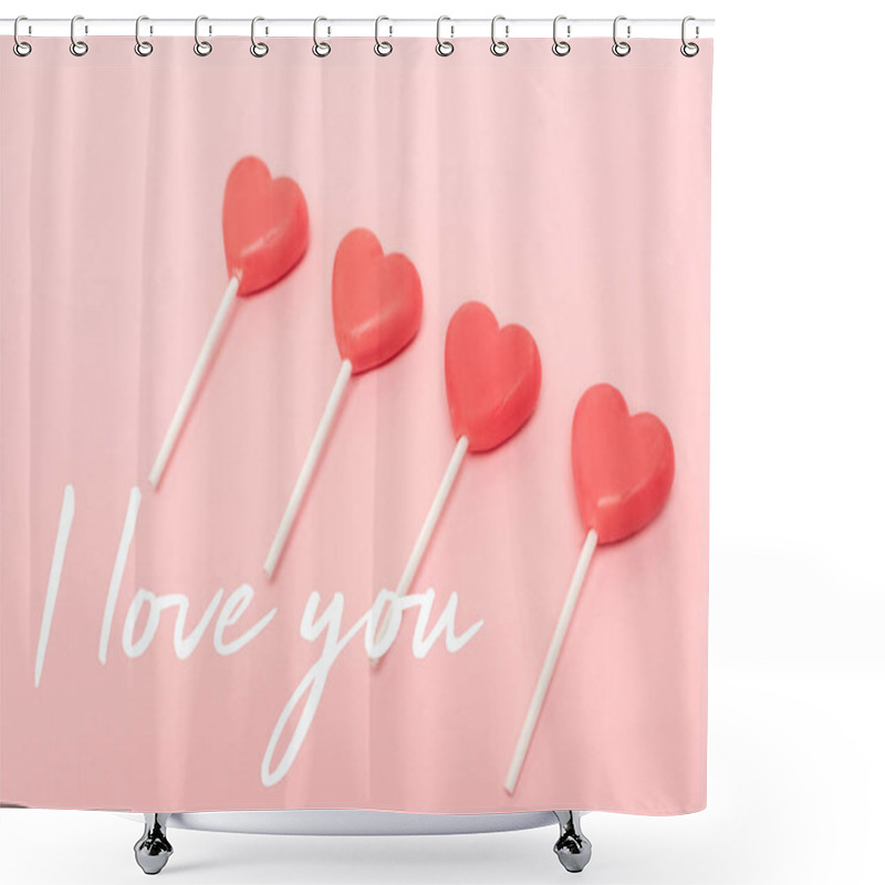 Personality  Heart Shaped Lollipops Near I Love You Lettering On Pink Background Shower Curtains