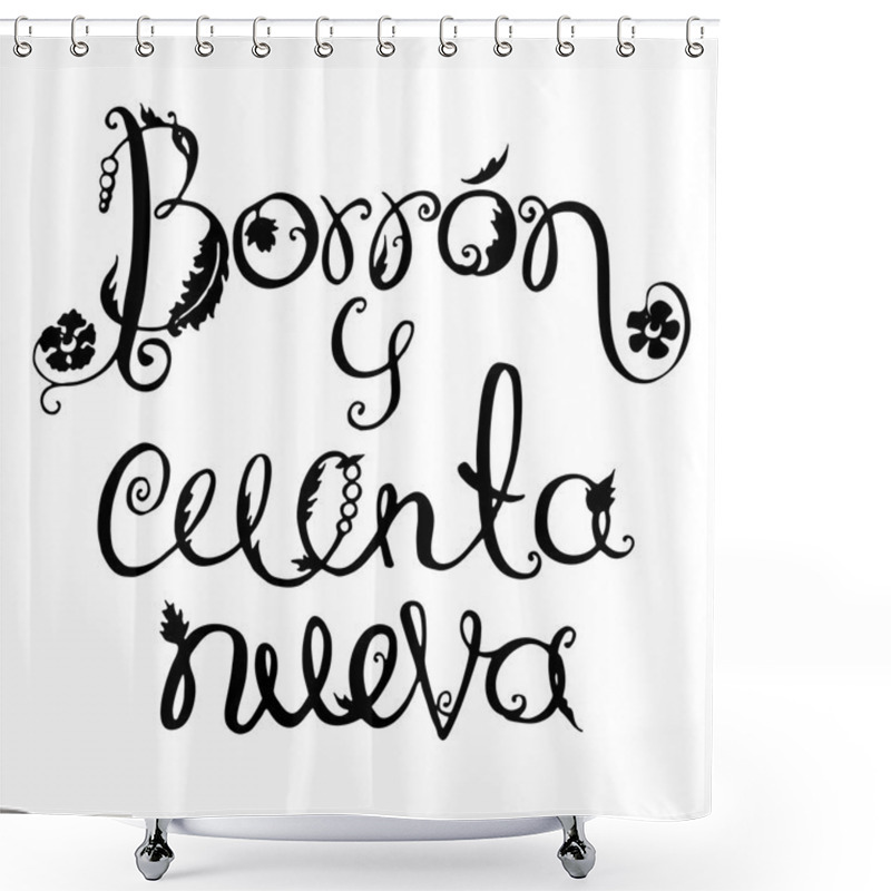 Personality  Borron Y Cuenta Nueva Lettering Motivational Spanish Phrase. Vector Shower Curtains