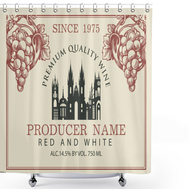 Personality  Wine Label For Red And White Wine With Silhouette Of Old European Town And Hand-drawn Bunches Of Grapes. Vector Label In Retro Style On The Old Paper Background. Shower Curtains