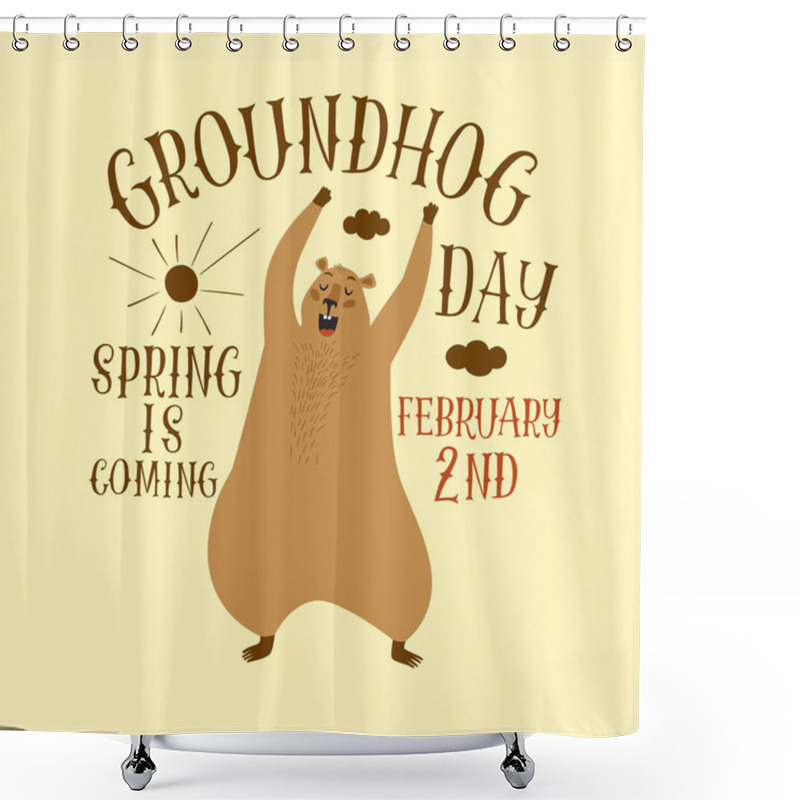 Personality  Funny Cartoon Groundhog Yawns. Groundhog Day Poster With Title For Your Design. Shower Curtains