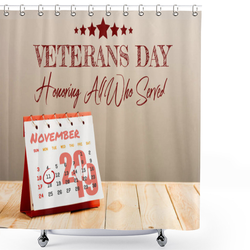 Personality  Calendar With 11th November 2019 Date Isolated On Beige With Veterans Day Lettering Shower Curtains