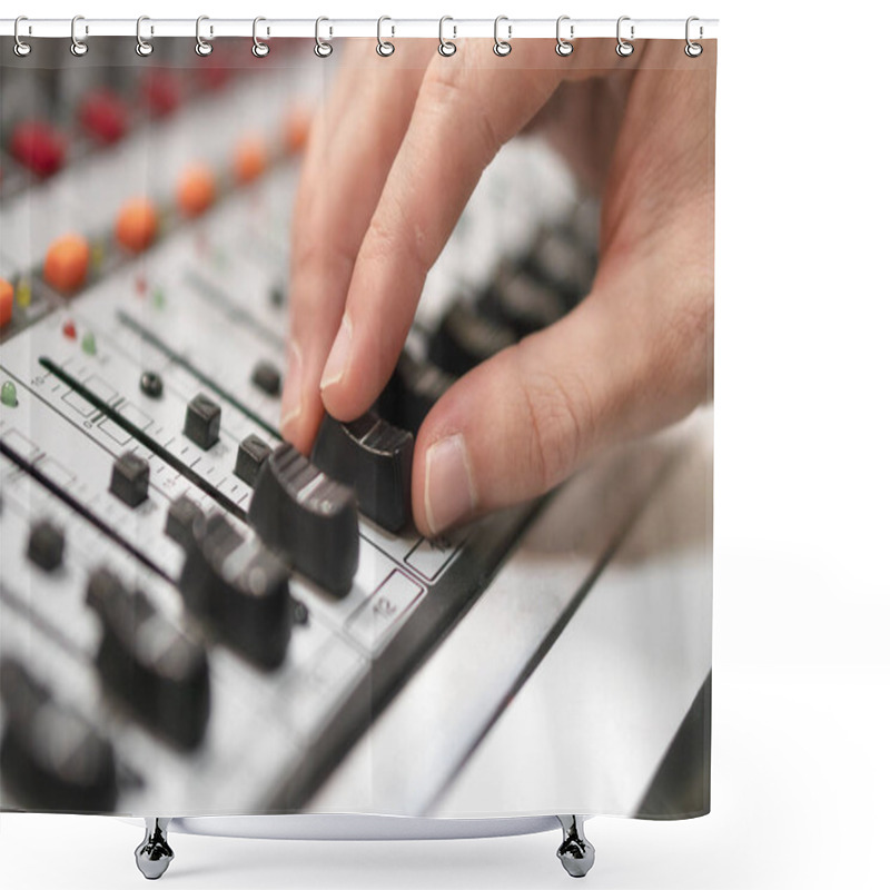 Personality  Male Hand On Control Fader On Console. Sound Recording Studio Mixing Desk With Engineer Or Music Producer. Shower Curtains