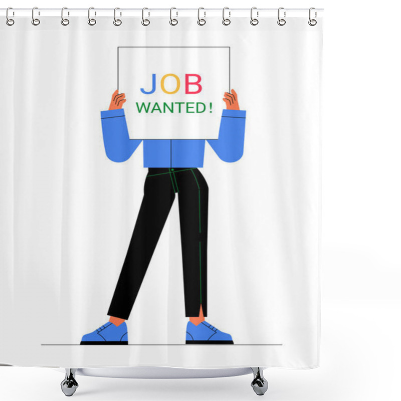 Personality  A Person Holding A Job Wanted Sign, Representing Job Seekers And Employment Opportunities, Showcasing Motivation For A Career Path And Professional Growth. Shower Curtains