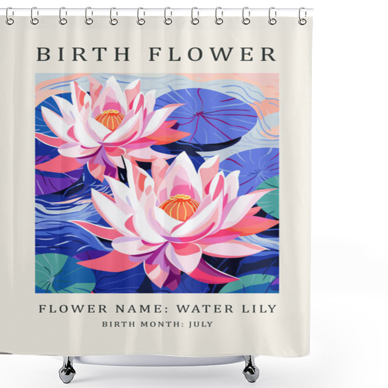 Personality  Birth Flower Water Lily, July Birth Month, Flower Market Poster, Silkscreen Printing, Retro Groovy Trippy Psychedelic Poster Art, Simple, Minimal, 1960's, Bright And Vibrant, Funky, Groovy, Cloudy, Bloated Forms, Flat Shapes, Simple, Minimal, Surreal Shower Curtains