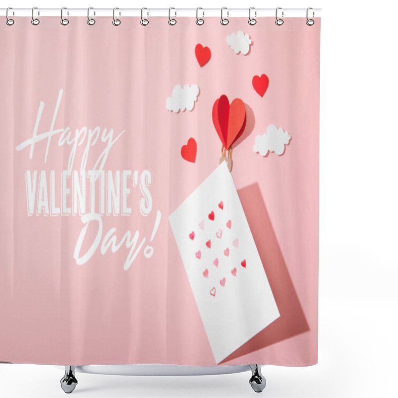 Personality  Top View Of Greeting Card With Hearts Near Paper Heart Shaped Air Balloon In Clouds And  Happy Valentines Day Lettering On Pink Shower Curtains