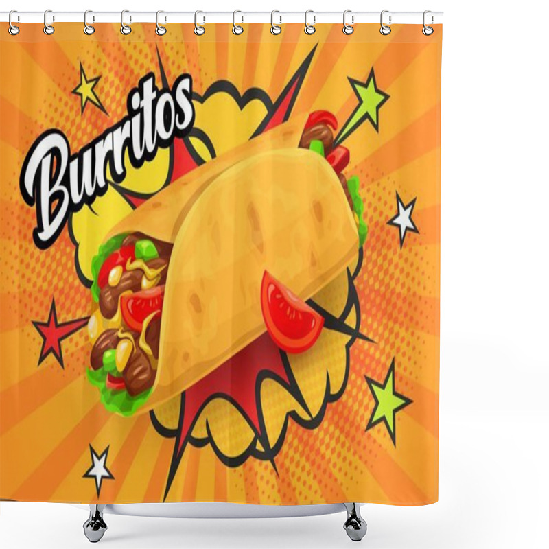 Personality  Tex Mex Mexican Burrito With Retro Comic Halftone Bubbles, Vector Food Poster. Mexican Cuisine Fast Food Or Restaurant Menu With Burrito Wrap And Chili Pepper On Halftone With Cloud Boom Background Shower Curtains